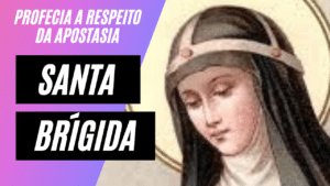 Imagem de Santa Brígida da Suécia e o título: Profecia a respeito da apostasia