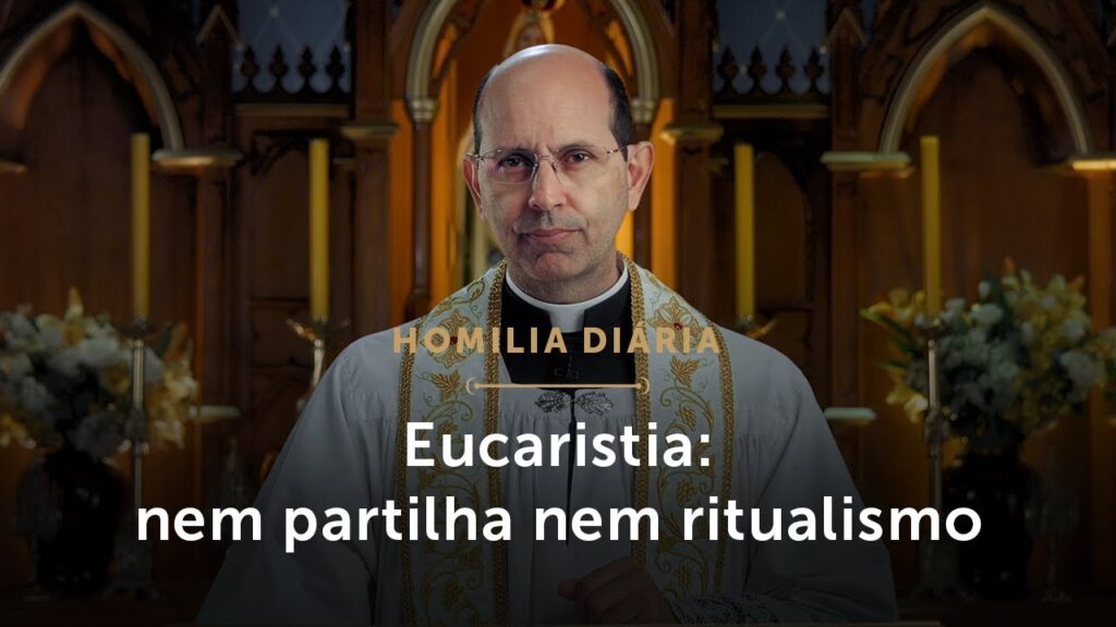 Homilia Diária | A finalidade última da Eucaristia (Quarta-feira da 3.ª Semana da Páscoa)