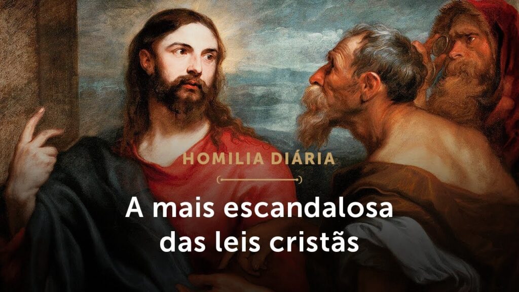 Homilia Diária | A regra mais escandalosa da moral cristã (Terça-feira da 11.ª Sem. do Tempo Comum)