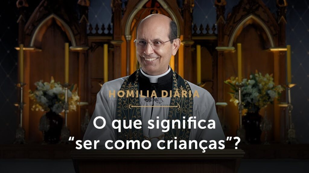 Homilia Diária | O que significa ter um coração de criança? (Sábado da 7ª Semana do Tempo Comum)