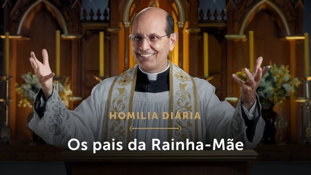 Homilia Diária | Os pais da Mãe do Salvador (Mem. de São Joaquim e Sant’Ana, pais da Virgem Maria)