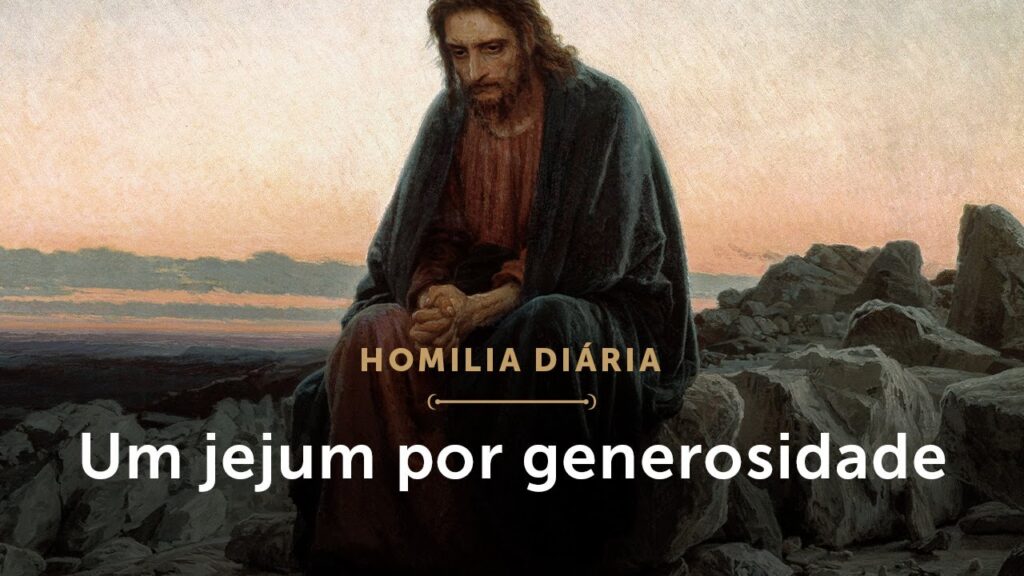 Homilia Diária | Um jejum por generosidade (Sexta-feira depois das Cinzas)