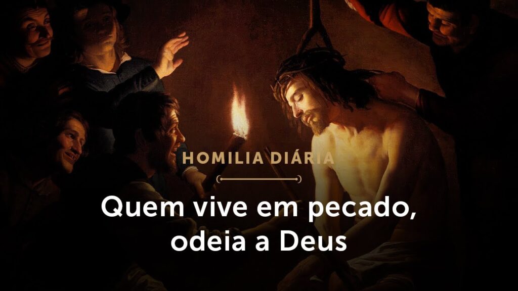 Homilia Diária | Viver em pecado é odiar a Deus (Quinta-feira da 2.ª Semana da Páscoa)