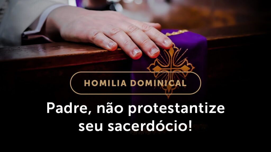 Homilia Dominical | Padre, seja sacerdote e vítima! (15.º Domingo do Tempo Comum)