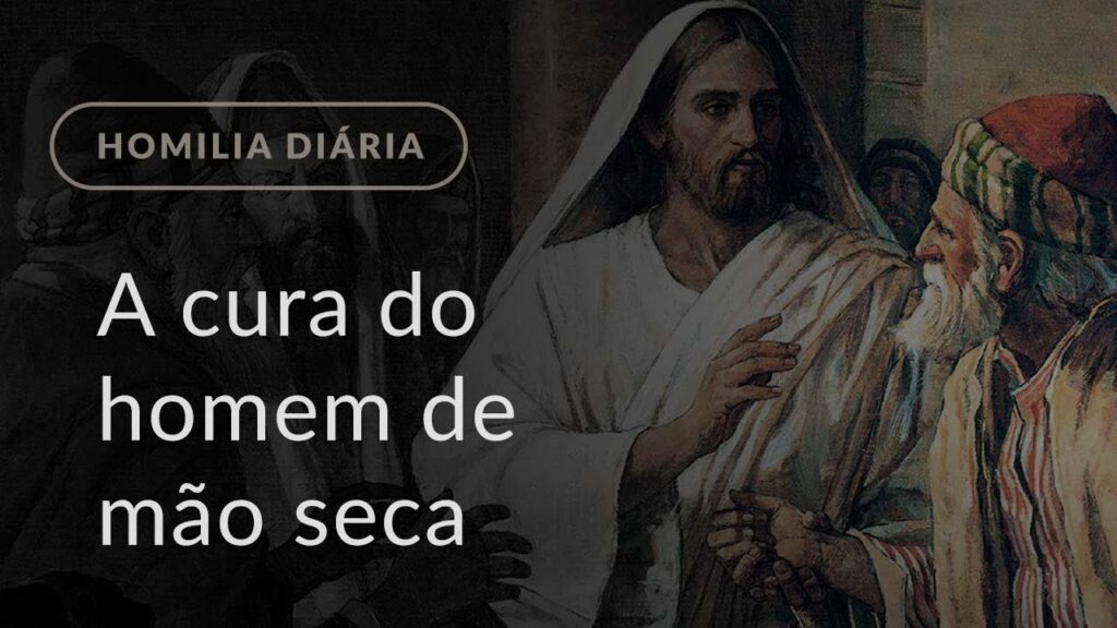 A cura do homem de mão seca (Homilia Diária.948: Segunda-feira da 23.ª Semana do Tempo Comum)