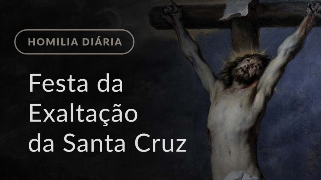 Festa da Exaltação da Santa Cruz (Homilia Diária.952)