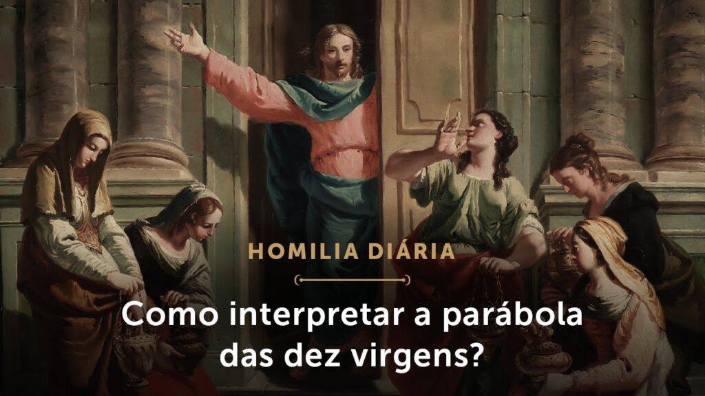 Homilia | Como interpretar a parábola das dez virgens? (Sexta-feira da 21.ª Semana do Tempo Comum)