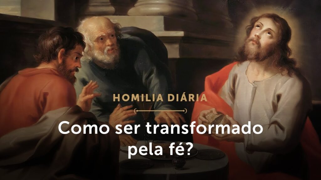 Homilia Diária | A transformação feita pela fé (Sábado da 3.ª Semana da Páscoa)