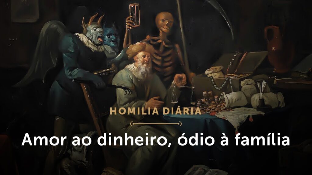 Homilia Diária | Amor ao dinheiro, ódio à família (Sábado da 11.ª Semana do Tempo Comum)