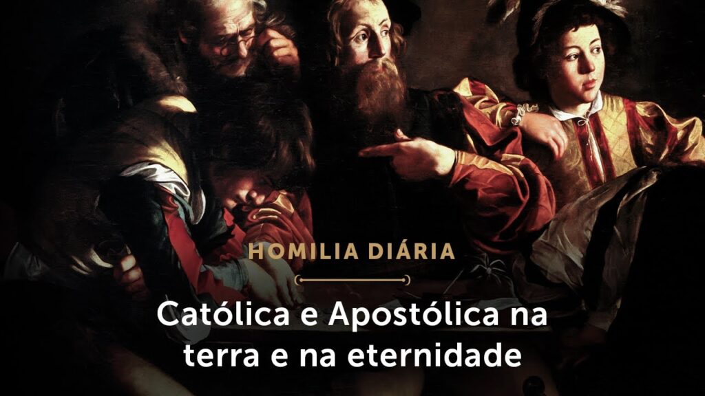 Homilia Diária | Apostólica na terra e na eternidade (Festa de São Mateus, Apóstolo e Evangelista)