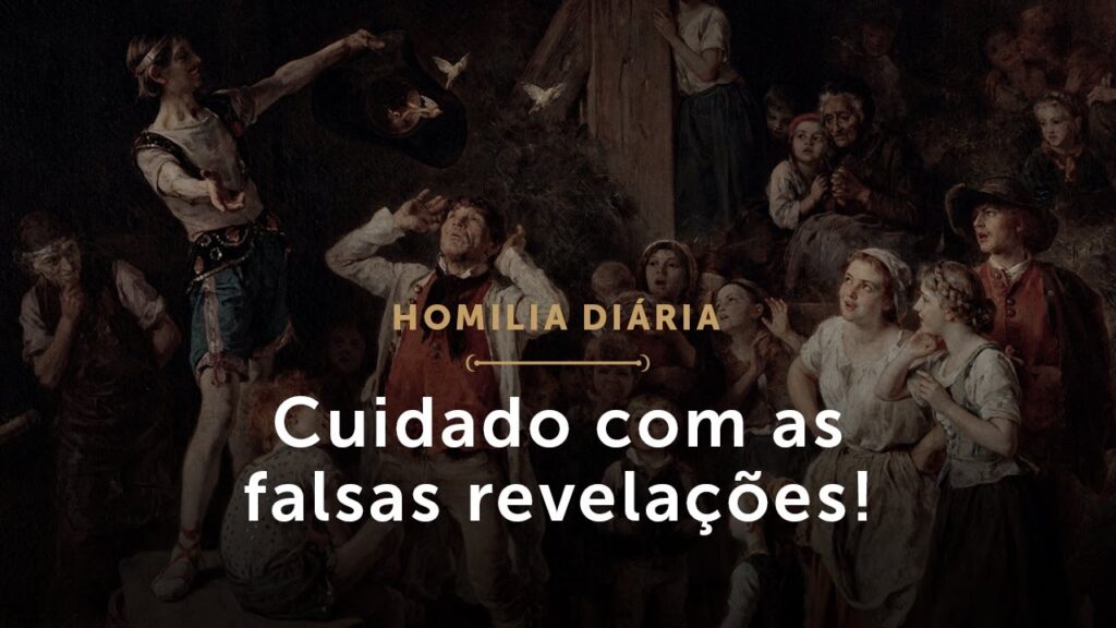 Homilia Diária | Cuidado com as falsas revelações! (Quarta-feira da 12.ª Semana do Tempo Comum)