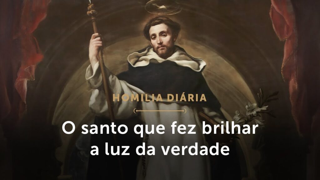 Homilia Diária | Ele se santificou tirando as pessoas do erro (Memória de São Domingos de Gusmão)