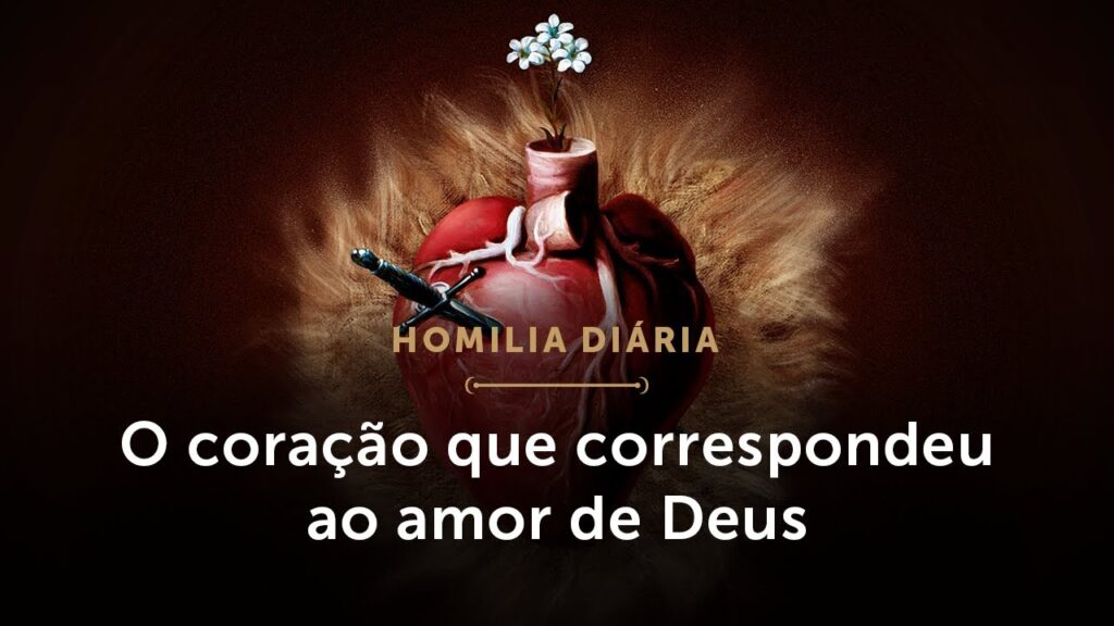 Homilia Diária | Em Maria, o Amor foi amado! (Memória do Imaculado Coração da Virgem Maria)