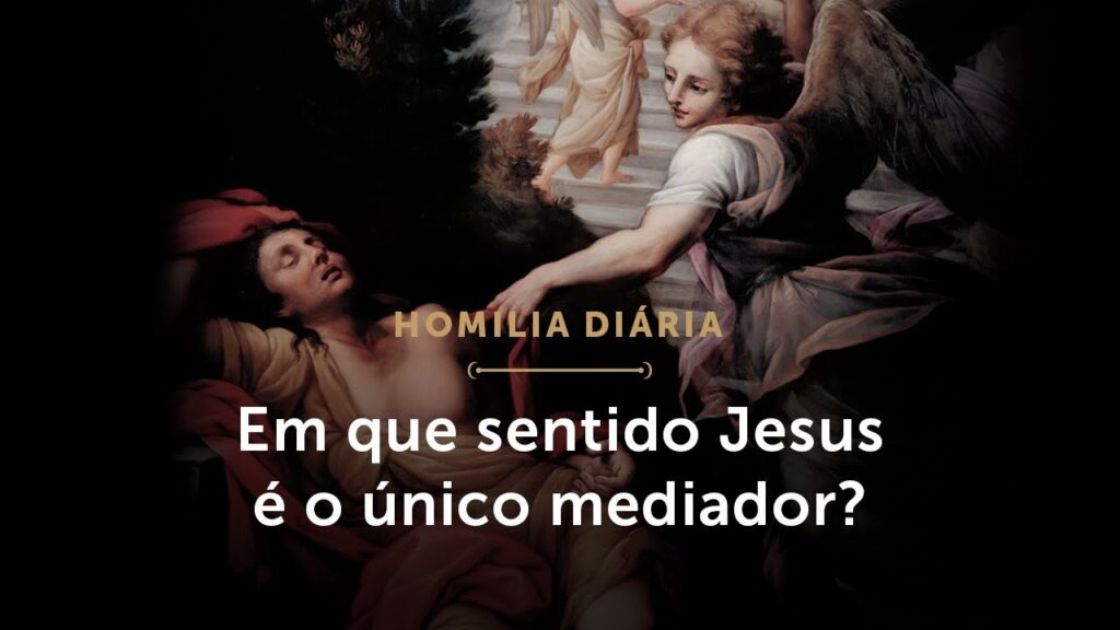 Homilia Diária | Em que sentido Jesus é o único mediador? (Quinta-feira antes da Epifania do Senhor)