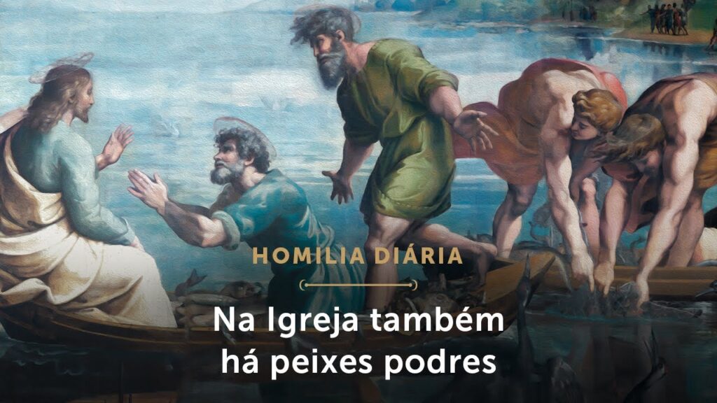 Homilia Diária | Na Igreja também há peixes podres (Quinta-feira da 17.ª Semana do Tempo Comum)