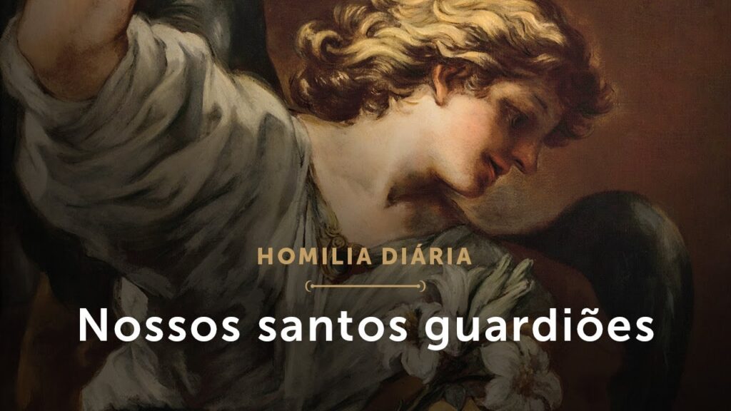 Homilia Diária | Nossos santos guardiões (Memória dos Santos Anjos da Guarda)