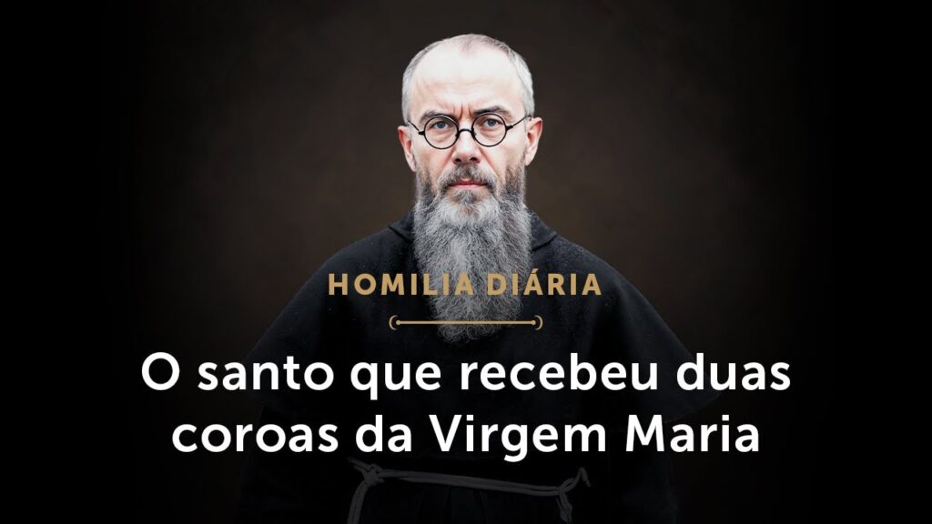 Homilia Diária | O santo que recebeu duas coroas de Maria (Memória de São Maximiliano Maria Kolbe)