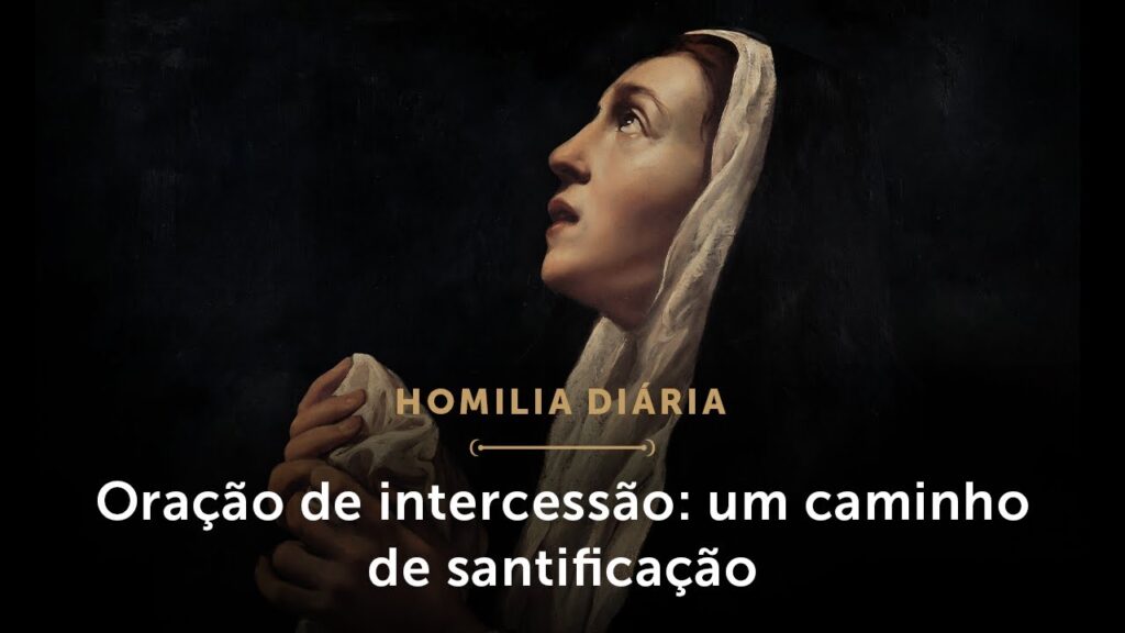 Homilia Diária | Oração de intercessão: um caminho de santificação (Memória de Santa Mônica)