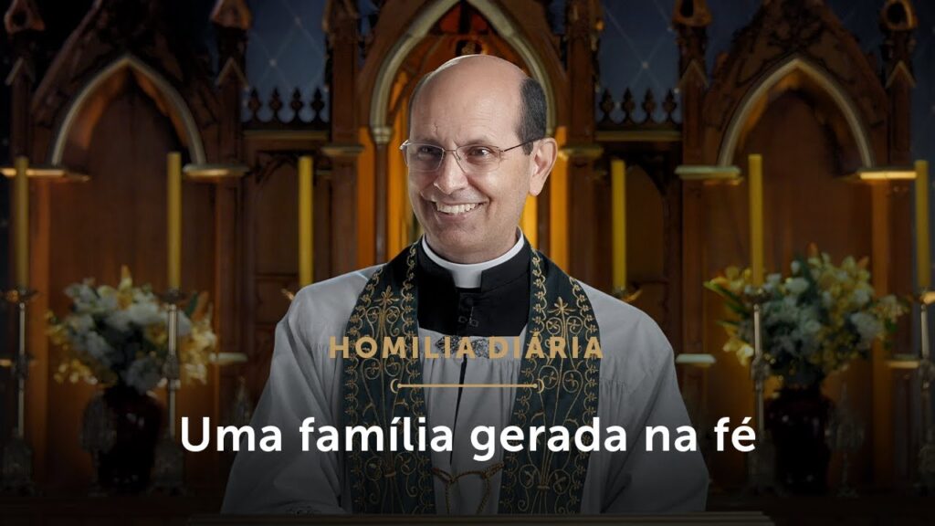 Homilia Diária | Uma família fundada na fé (Terça-feira da 16.ª Semana do Tempo Comum)