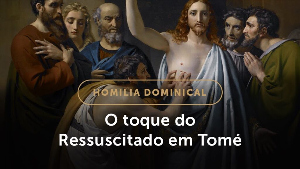 Homilia Dominical | A Fé abre as portas da Misericórdia (2º Domingo da Páscoa)