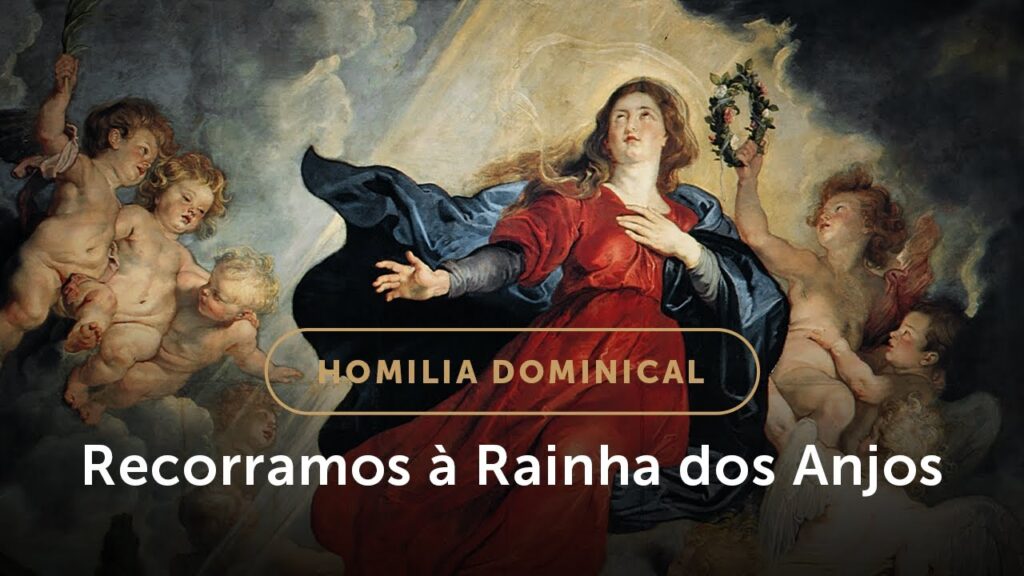 Homilia Dominical | Recorramos à Augusta Rainha do Céu (Solenidade da Assunção de Nossa Senhora)