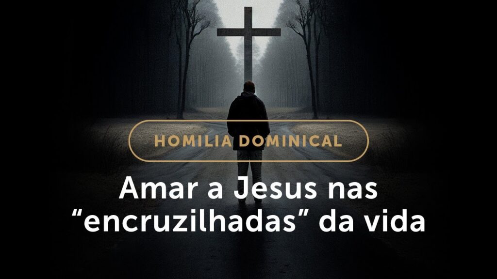 Homilia | Nas “encruzilhadas” da vida, você tem de decidir! (5.º Domingo do Tempo Comum)