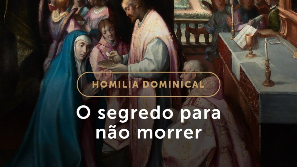 Homilia | O segredo para não morrer (19.º Domingo do Tempo Comum)