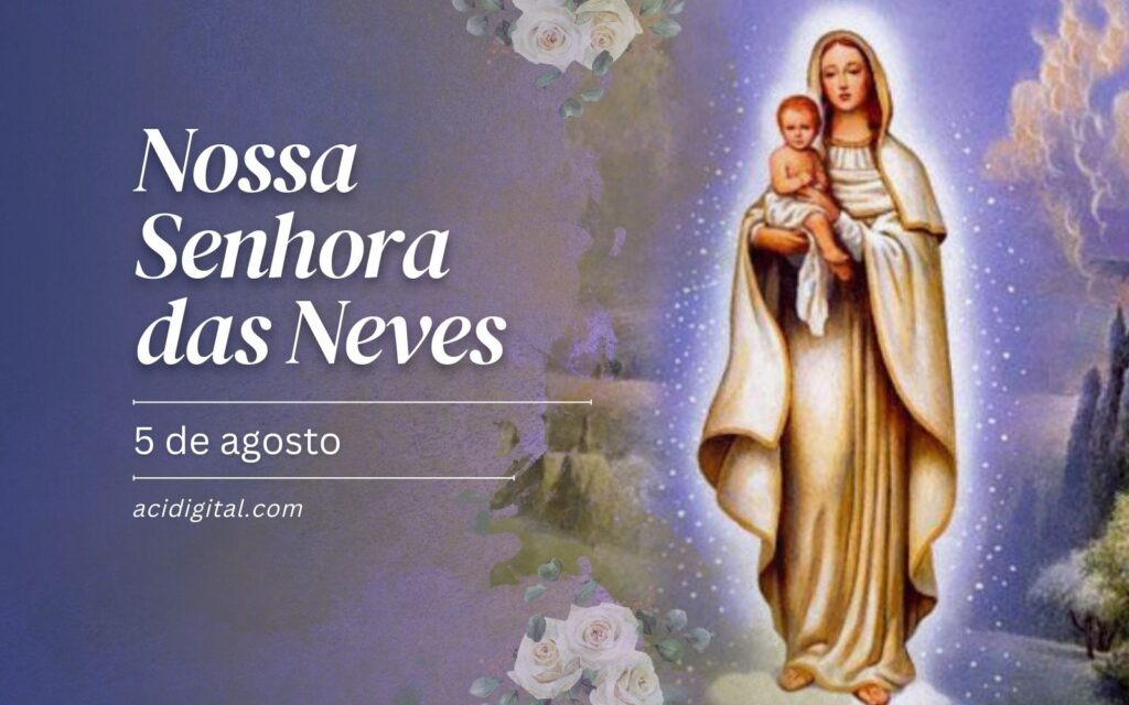 Nossa Senhora das Neves e do milagre concedido a um casal