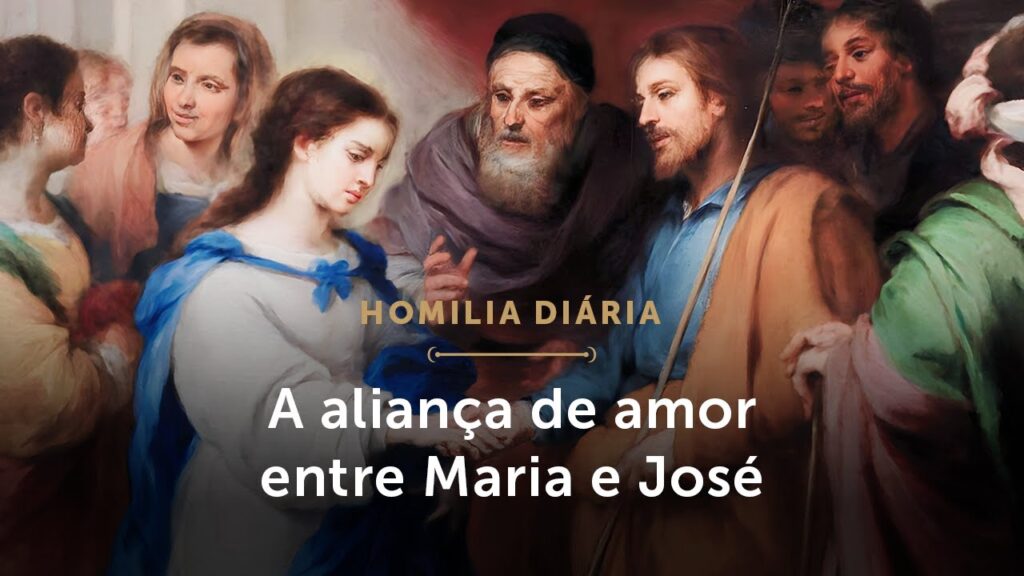 Homilia Diária | A aliança de amor entre Maria e José (Memória dos Esponsais de Maria e José)