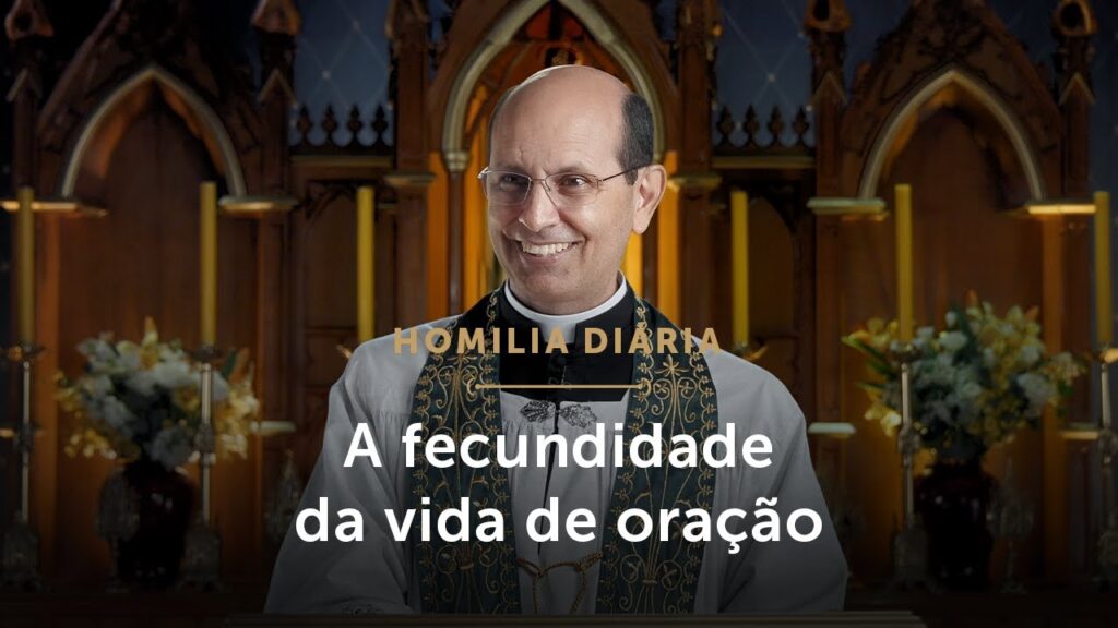 Homilia Diária | A fecundidade da vida de oração (Quarta-feira da 22.ª Semana do Tempo Comum)