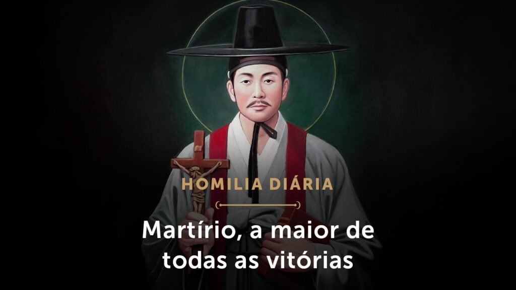 Homilia Diária | A maior de todas as vitórias (Memória de Santo André Kim e companheiros mártires)