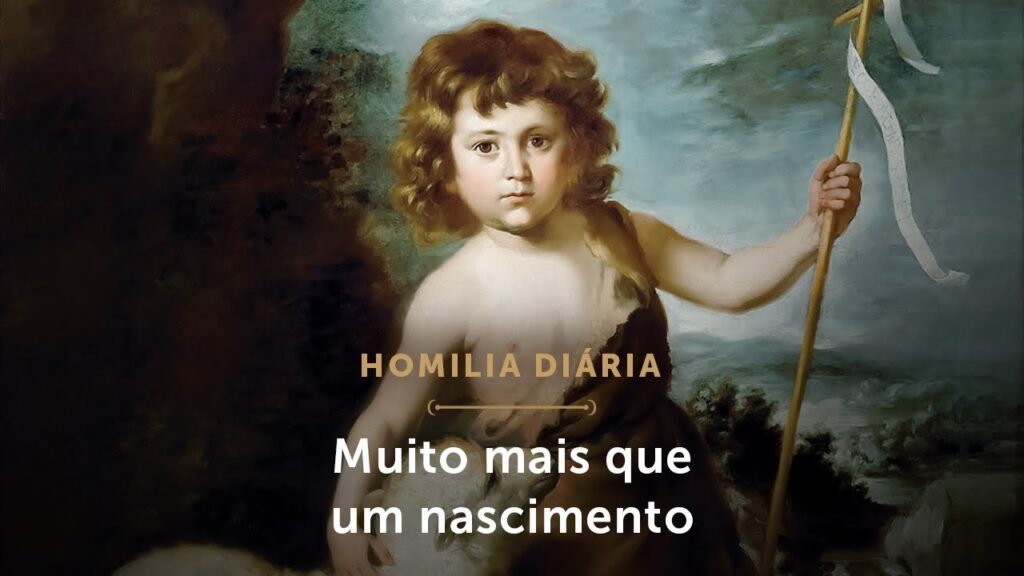 Homilia Diária | Muito mais que um nascimento (Solenidade da Natividade de São João Batista)