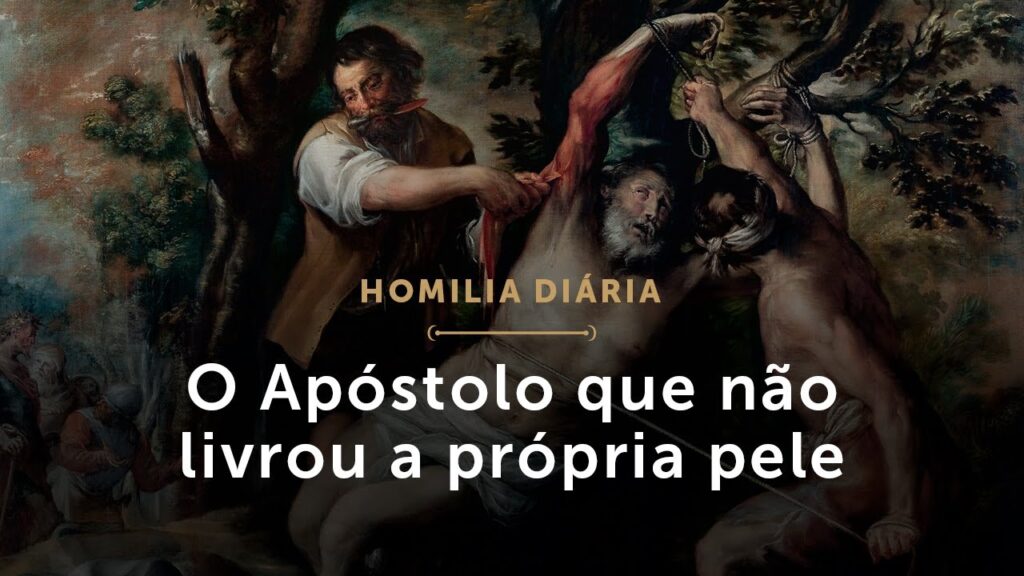 Homilia Diária | O Apóstolo que não livrou a própria pele (Festa de São Bartolomeu, Apóstolo)