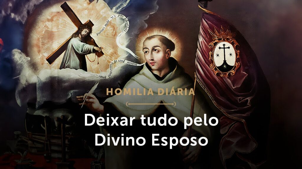 Homilia Diária | Tudo por um grande Amor (Mem. de São João da Cruz, Presbítero e Doutor da Igreja)