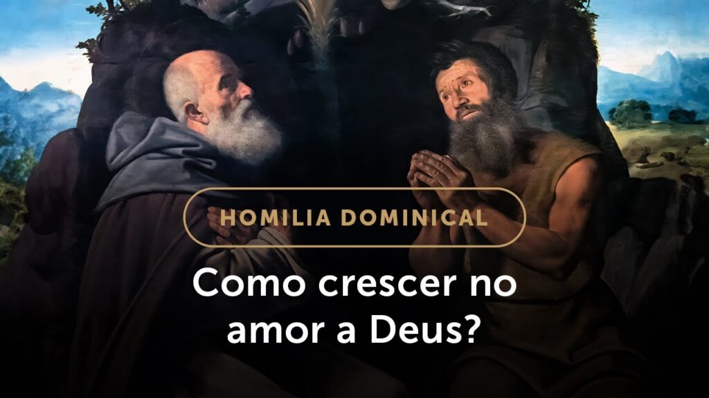 Homilia Dominical | Como adquirir e fazer crescer o amor a Deus? (30.º Domingo do Tempo Comum)