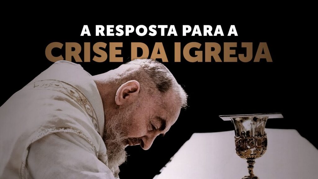 Pregação Seleta | Padre Pio: a resposta de Deus para a crise da Igreja