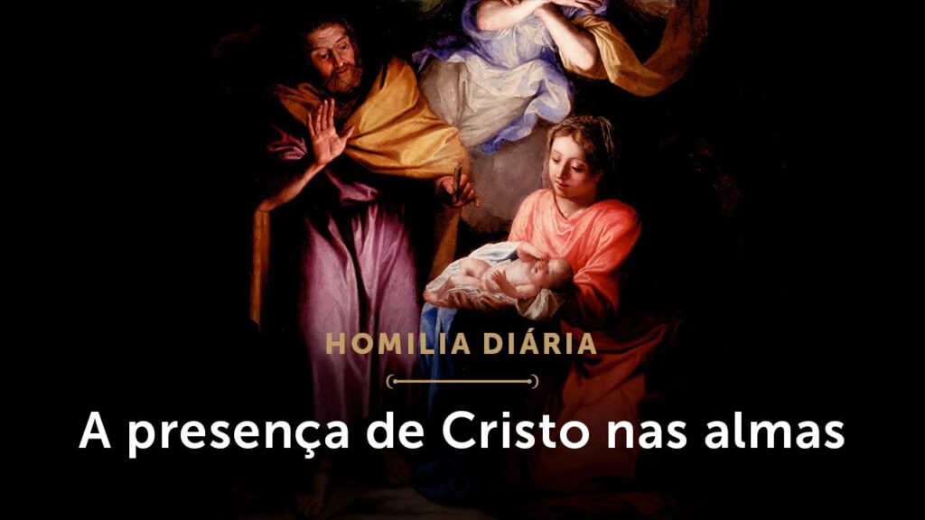 Homilia Diária | A presença de Cristo nas almas (Terça-feira da 1.ª Semana do Advento)