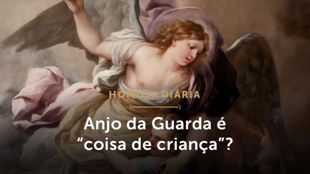 Homilia Diária | Anjo da Guarda é “coisa de criança”? (Memória dos Santos Anjos da Guarda)