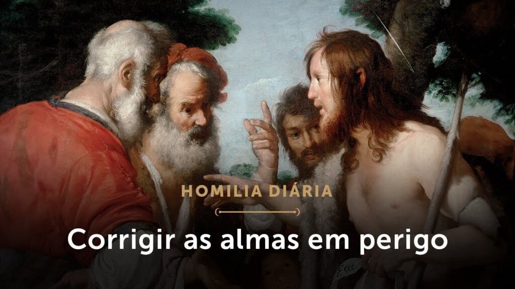 Homilia Diária | Corrigir o irmão para levá-lo ao Céu (Quarta-feira da 19ª Semana do Tempo Comum)