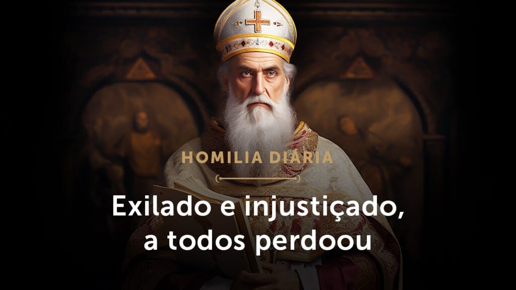 Homilia Diária | Exilado e injustiçado, a todos perdoou  (Memória de São João Crisóstomo)