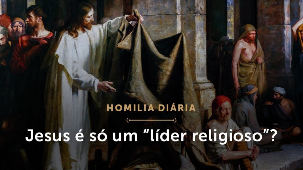 Homilia Diária | Jesus é só um “líder religioso”? (Terça-feira da 4.ª Semana da Quaresma)