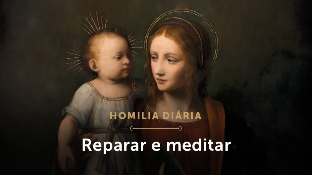 Homilia Diária | O Coração que meditava a Palavra de Deus (Sábado da 21.ª Semana do Tempo Comum)