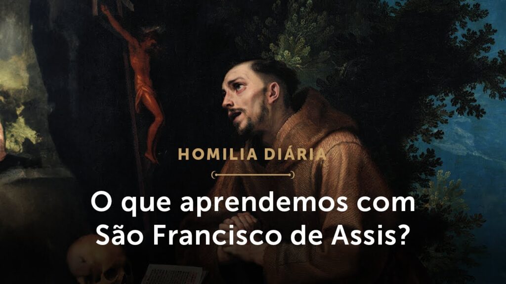 Homilia Diária | O que a vida de São Francisco nos ensina? (Memória de São Francisco de Assis)