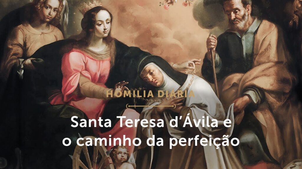 Homilia Diária | Santa Teresa d’Ávila e o desapego das consolações (Memória de Santa Teresa d’Ávila)