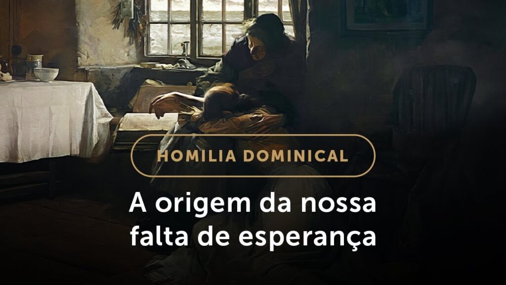 Homilia Dominical | De onde vem a falta de esperança do homem moderno? (2.º Domingo do Advento)