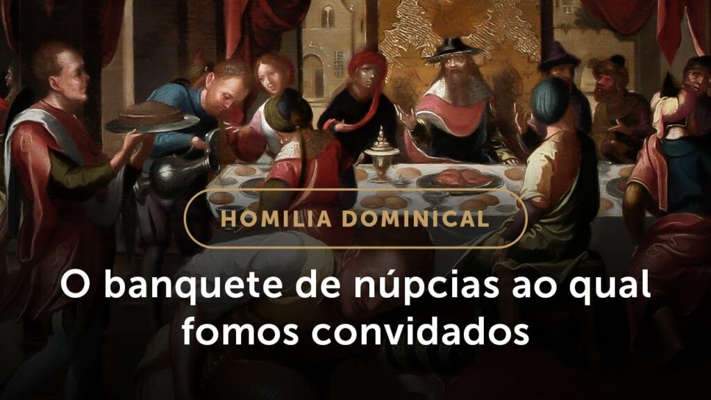 Homilia Dominical | O banquete de núpcias ao qual somos chamados (28.º Domingo do Tempo Comum)