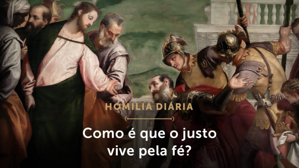 Homilia Diária | Como é que o justo vive pela fé? (Segunda-feira da 24.ª Semana do Tempo Comum)