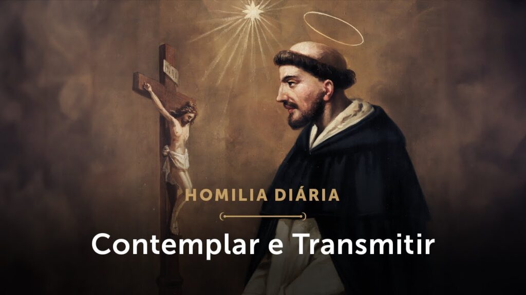 Homilia Diária | Contemplar e transmitir os mistérios da salvação (Mem. de São Domingos de Gusmão)