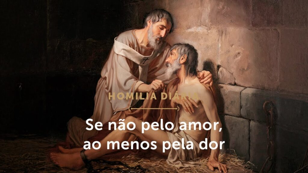 Homilia Diária | O amor para os humildes, a dor para os soberbos (Terça-feira da 31ª S. do T. Comum)