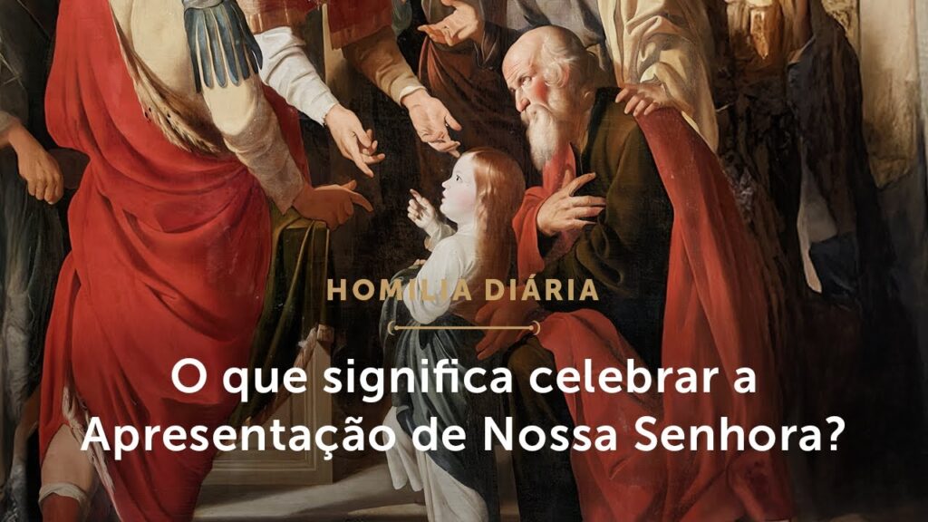 Homilia Diária | O que celebramos na Apresentação de Nossa Senhora? (Mem. da Apres. de N. Senhora)